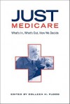 Just Medicare: What's In, What's Out, How We Decide - Colleen Flood