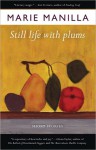 Still Life With Plums - Marie Manilla