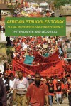 African Struggles Today: Social Movements Since Independence - Peter Dwyer, Leo Zeilig