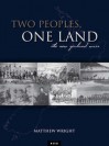 Two Peoples, One Land: The New Zealand Wars - Matthew Wright