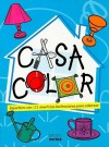 Casa Color: Superlibro Con 112 Divertidas Ilustraciones Para Colorear - Grupo Editorial Norma