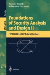 Foundations of Security Analysis and Design II: Fosad 2001/2002 Tutorial Lectures - Roberto Gorrieri