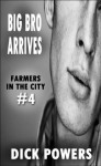 Big Bro Arrives (Farmers In The City #4) - Dick Powers