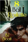 8 Ball Roulete - B.J. Scott