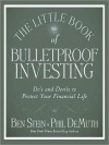 The Little Book of Bulletproof Investing: Do's and Don'ts to Protect Your Financial Life - Phil DeMuth, Phil DeMuth, Don Hagen