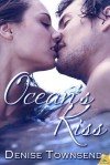 Ocean's Kiss - Denise Townsend