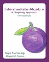 Intermediate Algebra: A Graphing Approach (5th Edition) (The Martin-Gay Developmental Algebra Series (hardbacks)) - Elayn Martin-Gay, Margaret (Peg) Greene