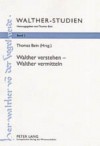 Walther Verstehen - Walther Vermitteln: Neue Lektueren Und Didaktische Ueberlegungen - Thomas Bein