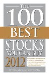 The 100 Best Stocks You Can Buy 2012 - Peter Sander, Scott Bobo