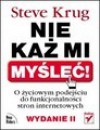 Nie każ mi myśleć! O życiowym podejściu do funkcjonalności stron internetowych - Steve Krug