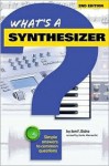 What's a Synthesizer?: Simple Answers to Common Questions - Jon F. Eiche