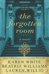 The Forgotten Room - Karen White, Beatriz Williams, Lauren Willig