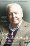 Life on Air: Memoirs of a Broadcaster - Sir David Attenborough