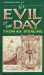 The Evil Of The Day - Thomas Sterling