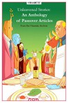 Haaretz e-books - Unleavened Stories: An Anthology of Passover Articles from the Haaretz Archive - Yossi Sarid, Anshel Pfeffer, Bradley Burston, Avraham Burg, Ruth Schuster, Edward Serotta, Charlotte Hallé, Avirama Golan, Elon Gilad, Ben Samuels