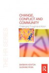 Change, Conflict and Community: Challenging Thought and Action - Barbara Kenton, Suzanne Penn