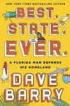 Best. State. Ever.: A Florida Man Defends His Homeland - Dave Barry