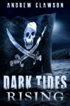 Dark Tides Rising (Parker Chase Book 3) - Andrew Clawson