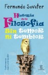 Historia de la Filosofia: sin temor ni temblor - Fernando Savater