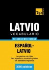 Vocabulario Espanol-Latvio - 3000 Palabras Mas Usadas - Andrey Taranov