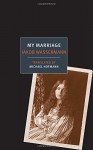 My Marriage - Jakob Wassermann, Michael Hofmann, Michael Hofmann