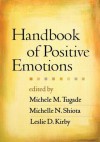 Handbook of Positive Emotions - Michele M. Tugade, Michelle N. Shiota, Leslie D. Kirby, Barbara L. Fredrickson