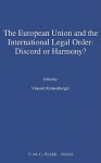 The European Union and the International Legal Order: Discord or Harmony? - Kronenberger