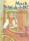 Mark T-W-A-I-N!: A Story about Samuel Clemens - David R. Collins