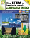 Using STEM to Investigate Issues in Alternative Energy, Grades 6 - 8 - Barbara R. Sandall