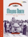 Moving North: African Americans and the Great Migration 1915-1930 - Monica Halpern