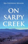 On Sarpy Creek - Stephens Nelson, Ira, Dale Livezey