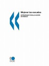 Mejorar Las Escuelas: Estrategias Para La Accion En Mexico - OECD/OCDE