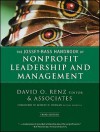 The Jossey-Bass Handbook of Nonprofit Leadership and Management - David Renz, Robert D. Herman