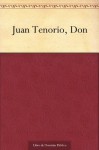 Juan Tenorio, Don (Spanish Edition) - José Zorrilla