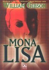 Mona Lisa (Siber Üçleme, #3) - William Gibson, Gülden Şen