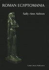 Roman Egyptomania - Sally-Ann Ashton