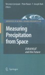 Measuring Precipitation from Space: EURAINSAT and the Future - Vincenzo Levizzani, Peter Bauer