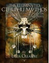 The Illuminated Cthulhu Mythos - the Illustrated Necronomicon and other Grimories Fragments - Luca Oleastri