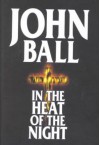 In the Heat of the Night - John Dudley Ball