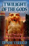 Twilight of the Gods - Denise Verrico