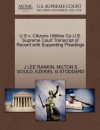 U S v. Citizens Utilities Co U.S. Supreme Court Transcript of Record with Supporting Pleadings - J LEE RANKIN, MILTON S GOULD, EZEKIEL G STODDARD