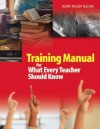 Training Manual for What Every Teacher Should Know - Donna E. Walker Tileston