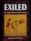 Exiled: The Tigua Indians of Yselta Del Sur - Randy Lee Eickhoff