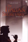 The Italian Secretary: A Further Adventure of Sherlock Holmes - Caleb Carr