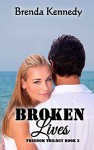 Broken Lives (Freedom Trilogy Book 2) - Brenda Kennedy