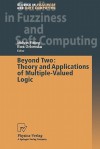 Beyond Two: Theory and Applications of Multiple-Valued Logic - Melvin Fitting, Ewa Orlowska