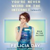 You're Never Weird on the Internet (Almost): A Memoir - Joss Whedon - foreword, Felicia Day, Felicia Day, Simon & Schuster Audio