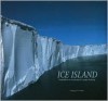 Ice Island: Expedition to Antarctica's Largest Iceberg - Greg Stone