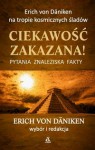 Ciekawość zakazana! - Erich von Däniken