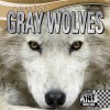 Gray Wolves - Sheila Griffin Llanas